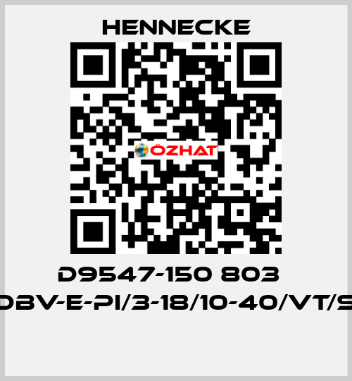 D9547-150 803   (DBV-E-PI/3-18/10-40/VT/S)  Hennecke