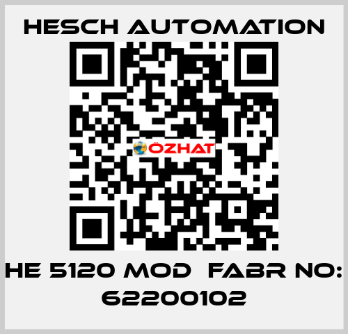 HE 5120 MOD  Fabr No: 62200102 Hesch Automation