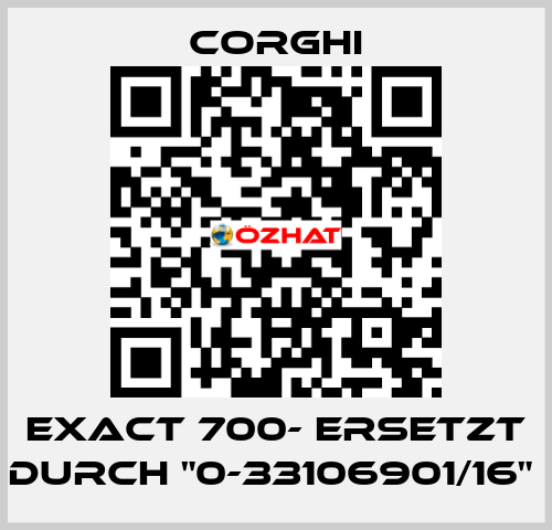 EXACT 700- Ersetzt durch "0-33106901/16"  Corghi