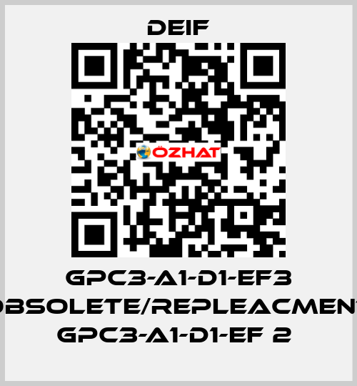 GPC3-A1-D1-EF3 obsolete/repleacment GPC3-A1-D1-EF 2  Deif