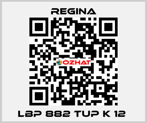 LBP 882 TUP K 12  Regina