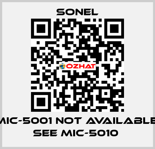 MIC-5001 not available, see MIC-5010  Sonel