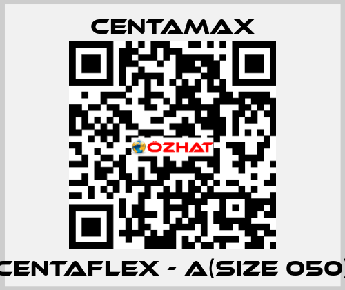 CENTAFLEX - A(Size 050) CENTAMAX