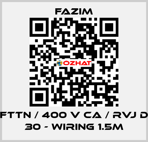 FTTN / 400 V CA / RVJ D 30 - WIRING 1.5M Fazim