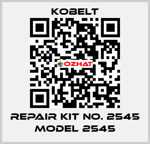 REPAIR KIT NO. 2545 MODEL 2545 Kobelt