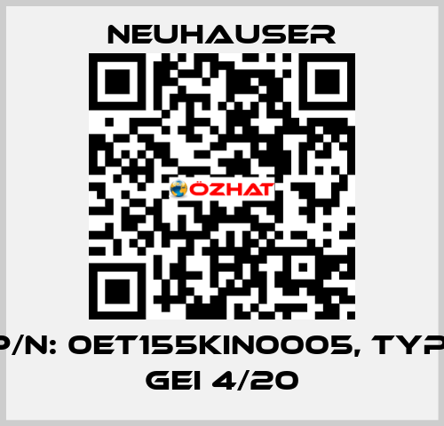 P/N: 0ET155KIN0005, Typ: GEI 4/20 Neuhauser