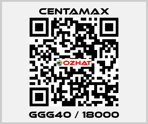 GGG40 / 18000 CENTAMAX