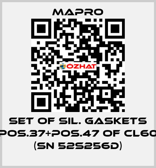 SET OF SIL. GASKETS POS.37+POS.47 OF CL60 (SN 52S256D) Mapro