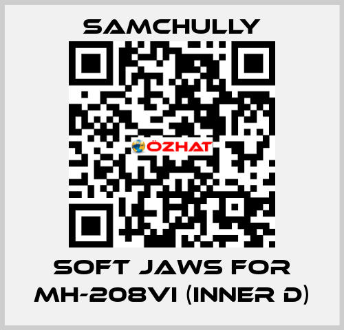 soft jaws for MH-208VI (inner D) Samchully