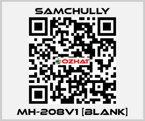 MH-208V1 [BLANK] Samchully