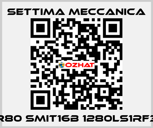 R80 SMIT16B 1280LS1RF3 Settima Meccanica