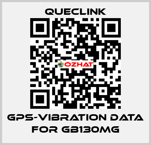 GPS-Vibration data for GB130MG Queclink