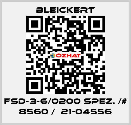 FSD-3-6/0200 spez. /# 8560 /  21-04556 Bleickert