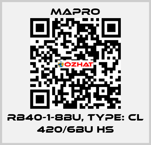 RB40-1-8BU, Type: CL 420/6BU HS Mapro