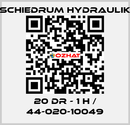 20 DR - 1 H / 44-020-10049 SCHIEDRUM HYDRAULIK