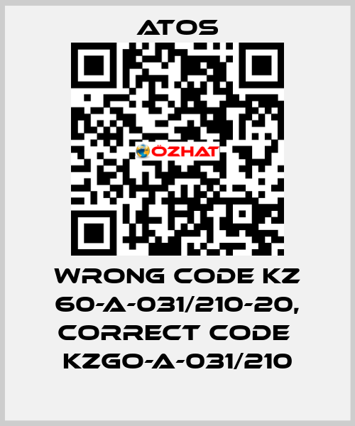 wrong code KZ 60-A-031/210-20, correct code  KZGO-A-031/210 Atos